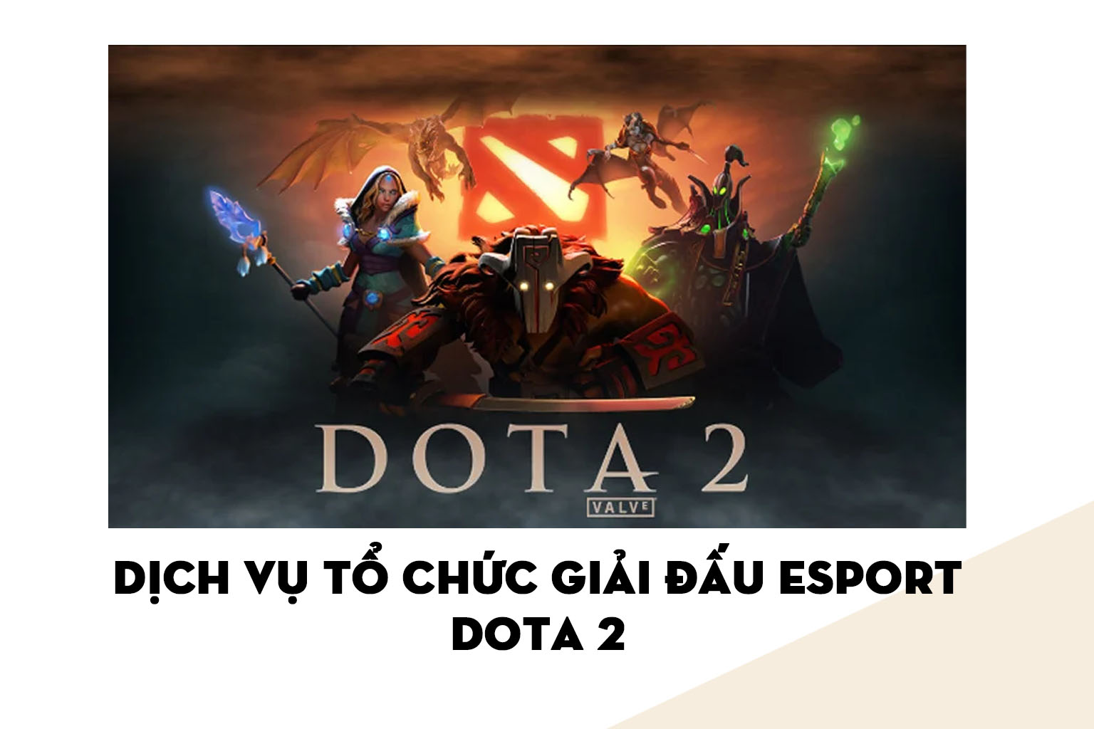 Dịch vụ Tổ chức Giải đấu Esport | DOTA 2