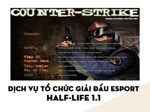 Dịch vụ Tổ chức Giải đấu Esport | HALF-LIFE 1.1