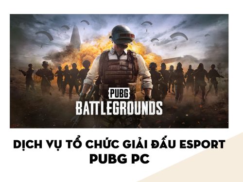 Dịch vụ Tổ chức Giải đấu Esports | PlayerUnknown's Battlegrounds - PUBG PC