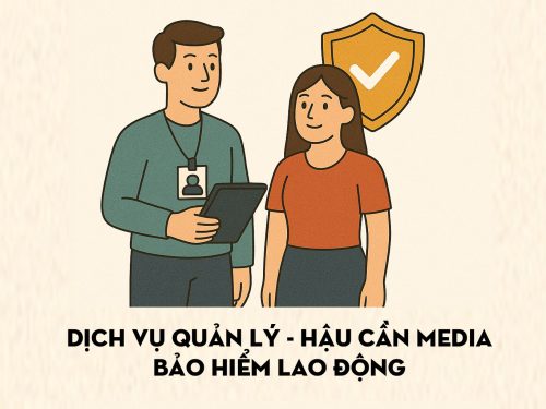 Dịch vụ Quản lý - Hậu cần Media & Bảo hiểm lao động